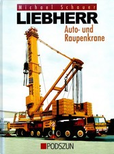 Buch LIEBHERR Auto-und Raupenkrane- ISBN 978-3-86133-495-8 - PODSZUN  VERLAG