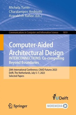 Computer-Aided Architectural Design. INTERCONNECTIONS: Co-computing Beyond...