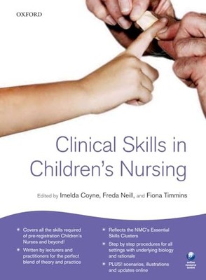Clinical Skills in Children's Nursing by Imelda Coyne 9780199559039 NEW