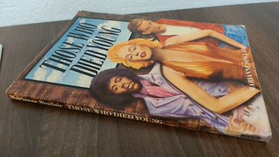 			Those Who Died Young: Cult Heroes of the 20th Century, Marianne S		