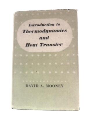 Introduction to Thermodynamics and Heat Transfer (D.A.Mooney - 1957) (ID:36614)