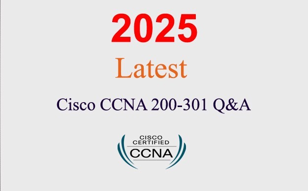 Cisco CCNA 200-301 Q&A GUARANTEED (1 month update)