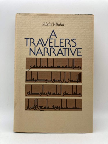A Traveler's Narrative: Written to Illustrate the Episode of the Bab