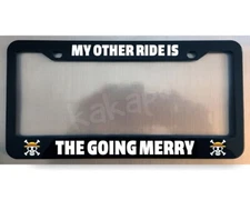 My Other Ride Is The Going Merry One Piece Glossy Black License Plate Frame