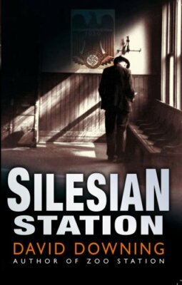 Silesian Station By David Downing. 9781905847358