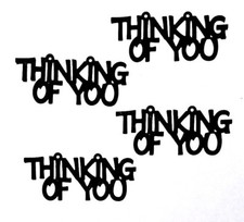 THINKING OF YOU Die Cut 4 Pieces Crafts Embellishments Scrapbooking Card Making