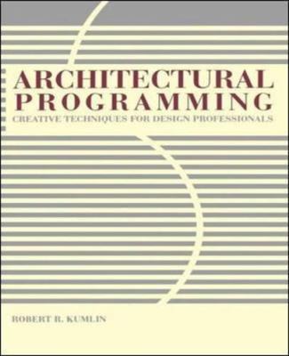 Architectural Programming: Creative Techniques for Design Professionals