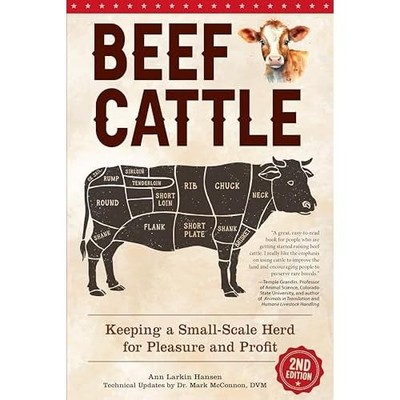 Beef Cattle, 2nd Edition : Keeping a Small-Scale Herd f -  NEW Ann Larkin Hans 2