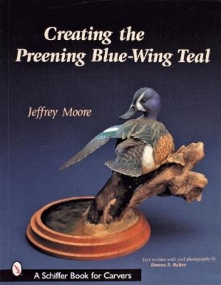 Jeffrey Moore Creating the Preening Blue Wing Teal (Taschenbuch) (US IMPORT)