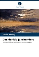 Youba Bathily | Das Dunkle Jahrhundert | Taschenbuch | Deutsch (2023) | 104 S.