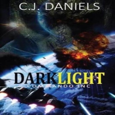 DARKLIGHT Commando Inc. C. J. Daniels Paperback J.T. Colby Compan
