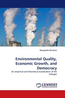 Environmental Quality, Economic Growth, And Democracy Margrethe Winslow