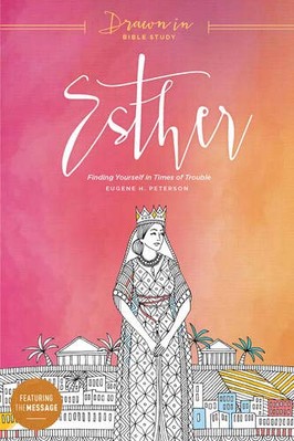 Esther (gezeichnet im Bibelstudium): Sich selbst in Zeiten der Trou finden