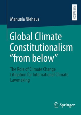 Global Climate Constitutionalism ''from below'' | Manuela Niehaus | 2023