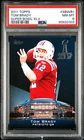 2011 Topps Tom Brady SSP Super Bowl XLV #SBWR1 Patriots SB MVP PSA 8 Nm Mt Pop 5