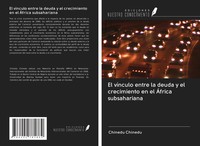 Chinedu Chinedu | El VíNculo Entre La Deuda Y El Crecimiento En El ÁFrica...