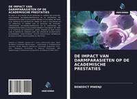 DE Impact VAN Darmparasieten OP DE Academische Prestaties Benedict Mwenji