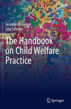 The Handbook on Child Welfare Practice by Jennifer M. Geiger (English) Paperback