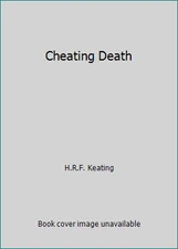 Cheating Death by H.R.F. Keating