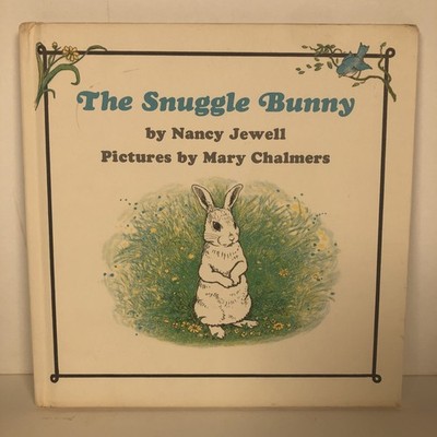 The Snuggle Bunny 1972 FIRST EDITION w/ DUST JACKET by Nancy Jewel Mary Chalmers