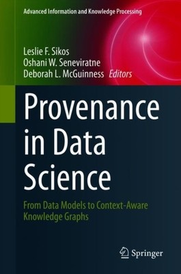 Sikos - Provenance in Data Science   From Data Models to Context-Aware - X555z
