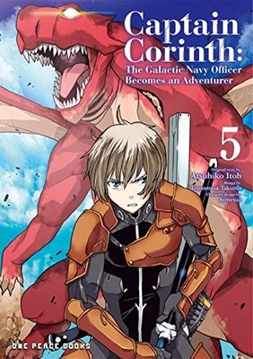 Captain Corinth Volume 5: The Galactic Navy Officer Becomes An Adventurer by At