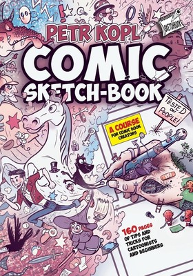 Comic Sketch Book - A Course For Comic Book Creators | Petr Kopl | Taschenbuch