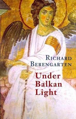 Under Balkan Light, Paperback by Berengarten, Richard, Brand New, Free shippi...