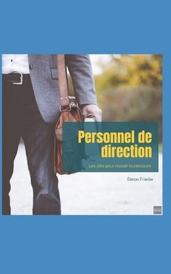 Personnel de direction: les cl?s pour r?ussir le concours by Simon Frieder Paper