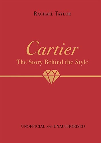Cartier: The Story Behind the Style by Rachael Taylor - - Image 8