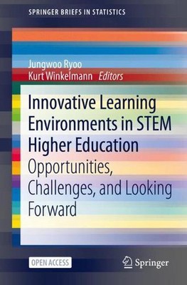 Innovative Learning Environments in STEM Higher Education: Opportunities, Challe