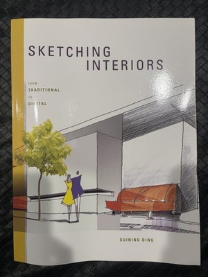 Sketching Interiors: From Traditional to Digital Suining Ding PB 2011 Illus