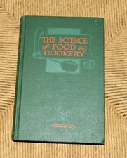 The Science of Food and Cookery, H.S. Anderson, 1928.  Early Vegetarian Cookbook