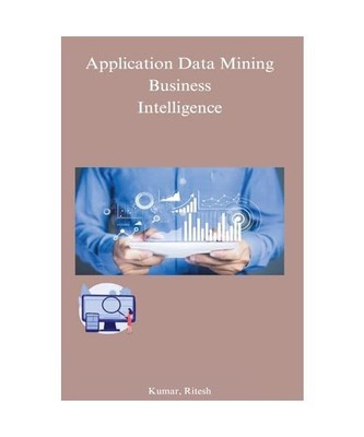 Application Data Mining Business Intelligence, Kumar, Ritesh