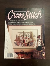 For the Love of Cross Stitch Magazine-Premier Issue 1988- 22 Projects Vintage