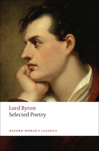 Selected Poetry by George Gordon, Lord Byron (Paperback Book)