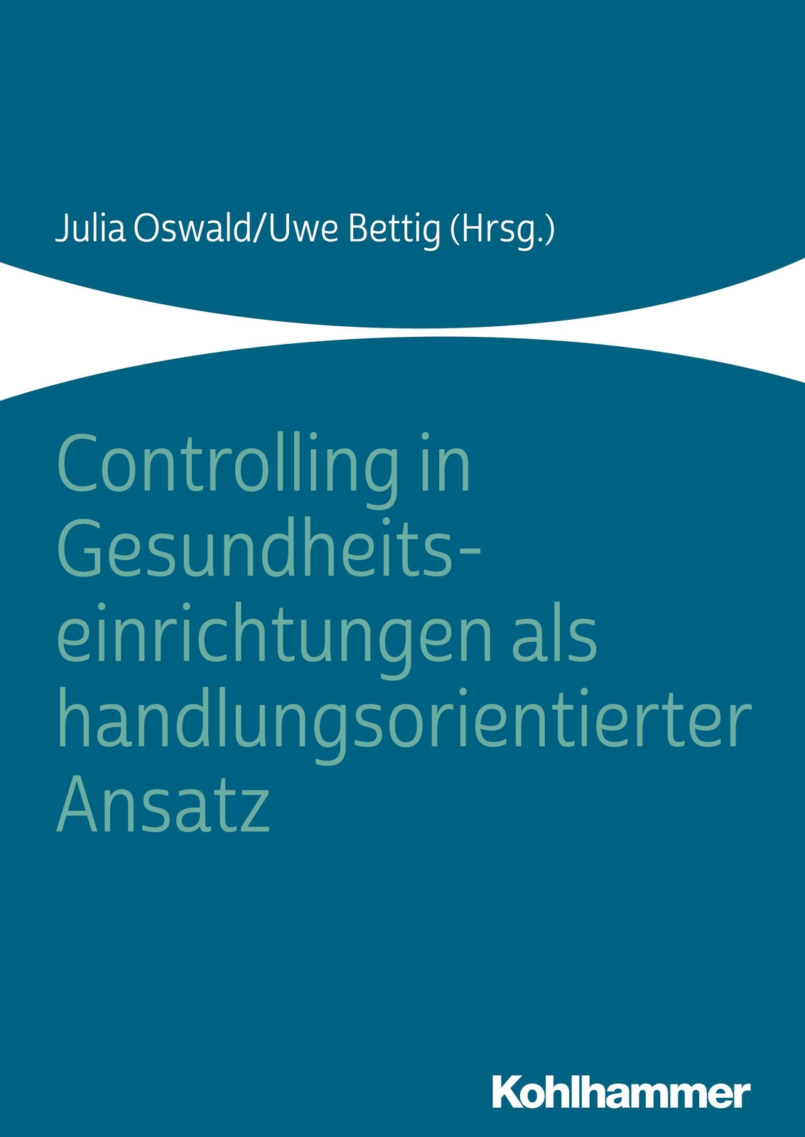 Thumbnail - Julia Oswald (u. A.) | Controlling In Gesundheitseinrichtungen Als...