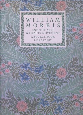 William Morris and the Arts and Crafts..., Parry, Linda