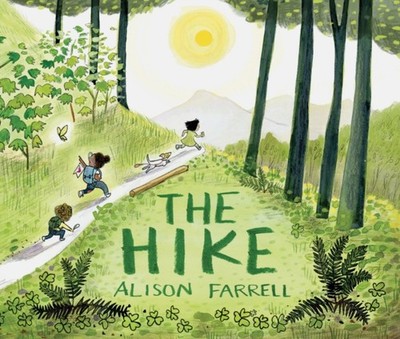 The Hike by Alison Farrell HARDBACK 9781452174617