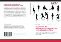 El Proceso De PlanificacióN E InteraccióN En La EducacióN FíSica José L. TristáN