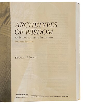 Archetypes of Wisdom: An Introduction To Philosophy 4th Ed By