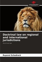 Ruyenzi Schadrack | Doctrinal Law On Regional And International Jurisdictions