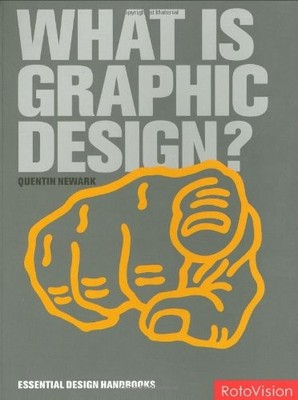 What Is Graphic Design? (Essential Design Handbooks),Quentin New