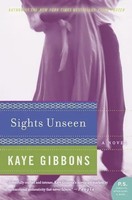 Sights Unseen Kaye Gibbons Taschenbuch Kartoniert / Broschiert Englisch 2005
