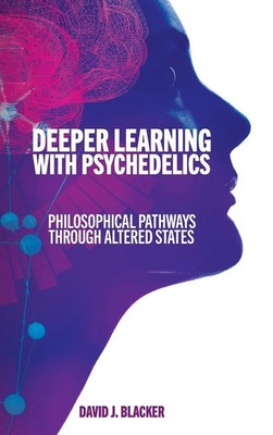 Deeper Learning with Psychedelics | David J. Blacker | Buch | Englisch | 2024