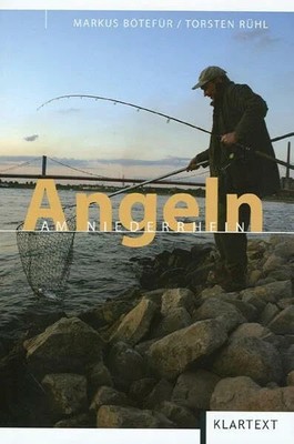 Angeln am Niederrhein: Die besten Plätze rechts und links des Buch Klartext