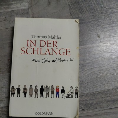 In der Schlange : mein Jahr auf Hartz IV. Goldmann ; (Nr 47498) Mahler, Thomas: