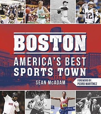 Boston: America's Best Sports To... by Sean McAdam, Pedro M Paperback / softback