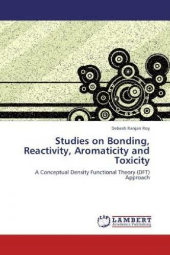 Thumbnail - Studies On Bonding, Reactivity, Aromaticity And Toxicity A Conceptual