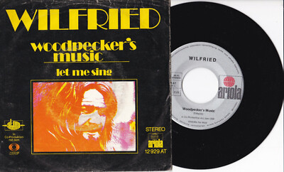 Wilfried  -Woodpecker's Music / Let Me Sing (My Own Rock'n Roll)- 7'' 45 Ariola